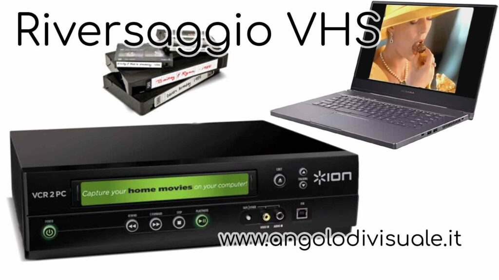 Cassetta VHS in scanner professionale a Benevento come riversare dal formato cassette VHS su file, dvd, digitalizzazione su penna USB